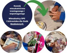 Powiększ zdjęcie: W lewym górnym rogu znajduje się granatowe koło z białym tekstem w środku: Rozwój mieszkalnictwa treningowego i wspomaganego. Mieszkańcy DPS i Schroniska dla Osób Bezdomnych.  Na grafice znajdują się cztery zdjęcia w formie okręgów. Pierwsze zdjęcie to dłonie osoby starszej, które trzymają miseczkę. W tle widać kilka ułożonych w stos talerzy. Drugie zdjęcie to dłonie kobiety i mężczyzny, którzy trzymają długopisy oraz rozwiązują jedną krzyżówkę na stole. Obok po prawej stronie zdjęcie rąk dwóch osób. Jedna trzyma roślinę doniczkową, a druga spryskuje ją wodą. Zdjęcie obok to dłonie dwóch osób grających w karty siedząc przy stole. W tle widać talię kart.