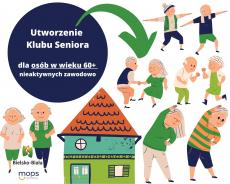 Powiększ zdjęcie: W lewym górnym rogu znajduje się granatowe koło z białym tekstem w środku: Utworzenie Klubu Seniora dla osób w wieku 60+ nieaktywnych zawodowo. Na grafice znajdują się rysunek domu oraz pary seniorów uprawiających różne aktywności fizyczne: bieganie, taniec, gimnastyka. W lewym dolnym rogu znajduje się logo Miasta Bielska-Białej oraz MOPS w Bielsku-Białej.