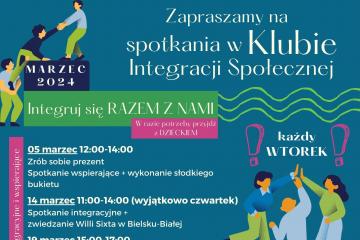  Plakat "Zapraszamy w marcu na spotkania w Klubie Integracji Społecznej (KIS) w Miejskim Ośrodku Pomocy Społecznej w Bielsku-Białej!"